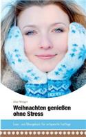 Weihnachten genießen ohne Stress