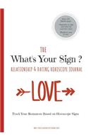 The What's Your Sign Relationship & Dating Horoscope Journal