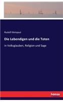 Lebendigen und die Toten