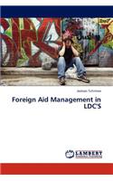 Foreign Aid Management in LDC'S