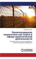 Penitentsiarnaya Pedagogika Kak Nauka I Sfera Prakticheskoy Deyatel'nosti