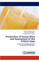 Production of Honey Wine and Assessment of the Critical steps: (English)