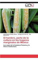 Hambre, Parte de La Cultura En Los Hogares Marginales de Mexico