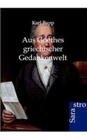 Aus Goethes griechischer Gedankenwelt