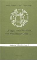 «Fliege, mein Briefchen, von Westen nach Osten...»
