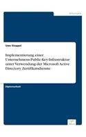 Implementierung einer Unternehmens-Public-Key-Infrastruktur unter Verwendung der Microsoft Active Directory Zertifikatsdienste