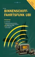 Prufungsfragen Binnenschifffahrtsfunk UBI: Ubungsfragebogen