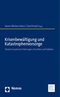 Krisenbewaltigung Und Katastrophenvorsorge: Deutsch-Israelische Erfahrungen, Einsichten Und Praktiken