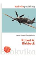 Robert A. Birkbeck