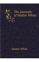 The journals of Walter White: (English)