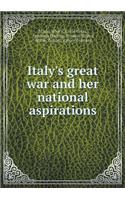 Italy's Great War and Her National Aspirations