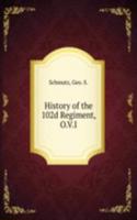 History of the 102d Regiment, O. V. I