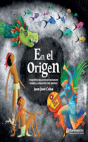 El Origen / In the Origin