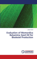 Evaluation of Momordica Balsamina Seed Oil for Biodesiel Production