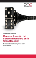 Reestructuración del sistema financiero en la Gran Recesión