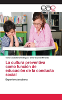 cultura preventiva como función de educación de la conducta social