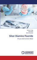 Silver Diamine Fluoride