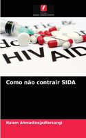 Como não contrair SIDA