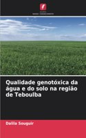 Qualidade genotóxica da água e do solo na região de Teboulba