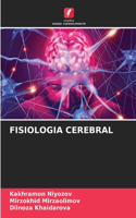 Fisiologia Cerebral