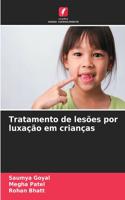Tratamento de lesões por luxação em crianças