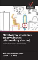 Miltefosyna w leczeniu amerykanskiej leiszmaniozy skórnej