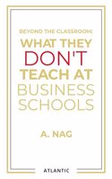 What They Don't Teach at Business Schools