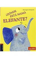Donde Esta Mama Elefante?
