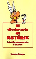 El diccionario de Asterix (de Abraracourcix a Zurix)