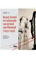 Brand, Herstel En Restauratie Van de Kerk Van Vlierbeek (1953-1959)