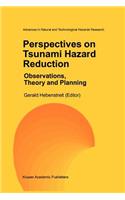 Perspectives on Tsunami Hazard Reduction: Observations, Theory and Planning