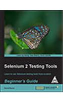 Selenium 2 Testing Tools: Beginner'S Guide