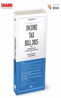 Taxmann's Income Tax Bill 2025 â€“ Comprehensive | User-friendly Transitionâ€”Featuring Side-by-side Comparisons | In-depth Analysis | Indexed Textâ€”Highlighting Transformative Changes