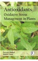 Antioixidants: Oxidative Stress Management in Plants