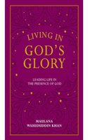 LIVING IN GOD'S GLORY