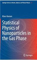 Statistical Physics of Nanoparticles in the Gas Phase