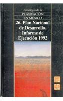 Antologia de La Planeacion En Mexico, 26. Plan Nacional de Desarrollo. Informe de Ejecucion 1992