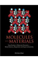 Molecules Into Materials: Case Studies in Materials Chemistry - Mixed Valency, Magnetism and Superconductivity