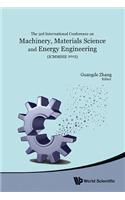 Machinery, Materials Science and Energy Engineering (Icmmsee 2015) - Proceedings of the 3rd International Conference