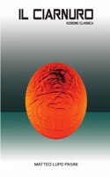 Il Ciarnuro Edizione Classica
