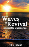 Waves of Revival: Expect the Unexpected