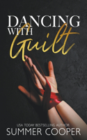 Dancing With Guilt: A Billionaire Best Friend's Brother Romance
