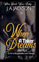 When A Taker Dreams - Book II - When Steele Woos Ruby !: (When a Taker Dreams)