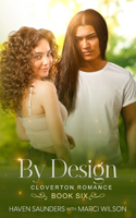 By Design: (6 Cloverton Romance)