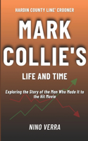 Hardin County Line' Crooner Mark Collie's Life and Time