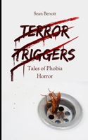 Terror Triggers: Tales of Phobia Horror