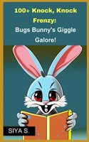 100+ Knock, Knock Frenzy: Bugs Bunny's Giggle Galore!