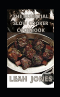 The Essential Slow Cooker Cookbook