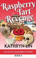 Raspberry Tart Revenge: (3 Olivia Faulkner Mysteries)