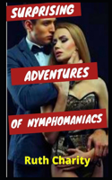Surprising adventures of nymphomaniacs